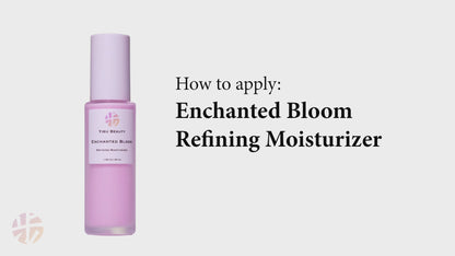 Enchanted Bloom Skin Refining Moisturizer